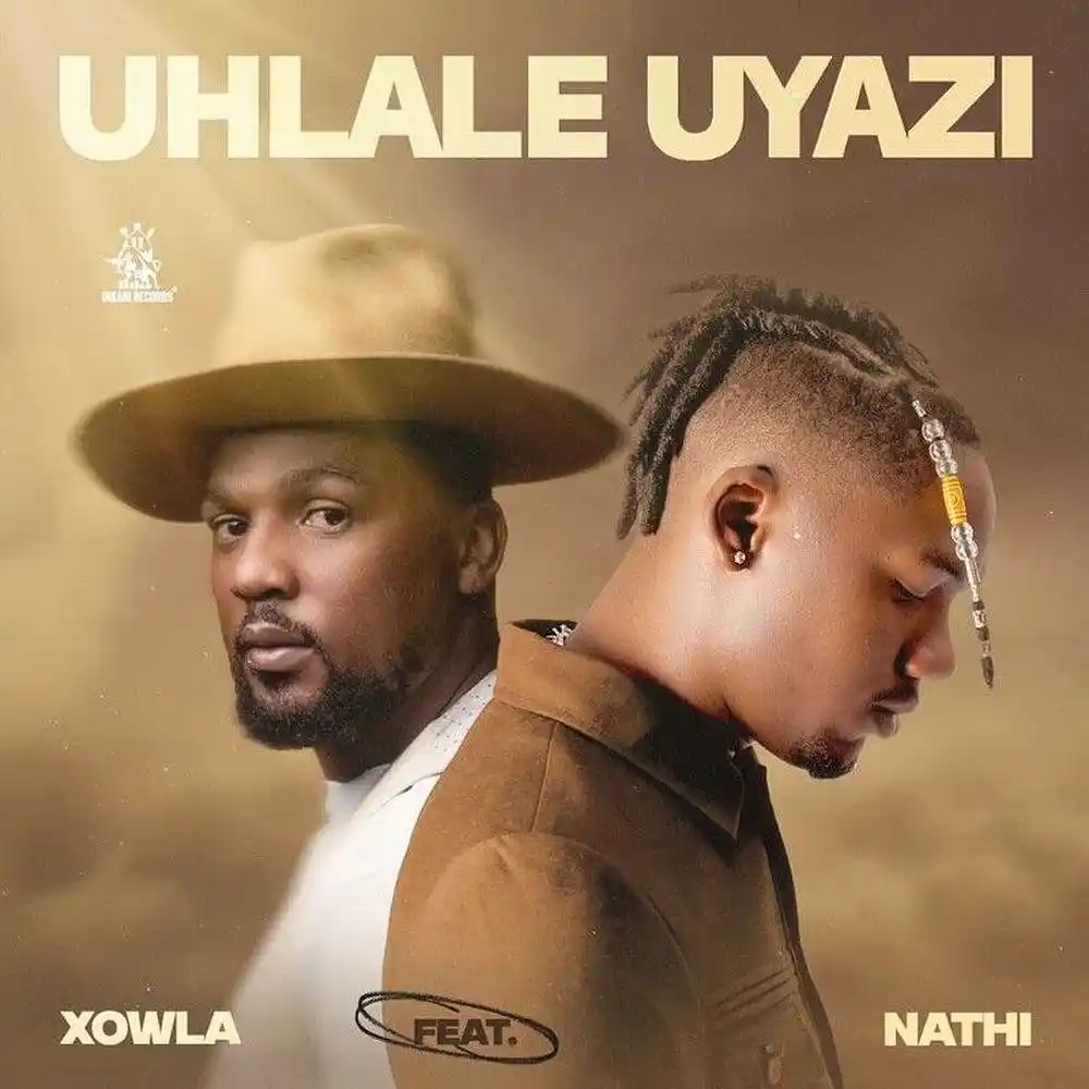 Uhlale Uyazi Ft Nathi